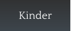 Kinder